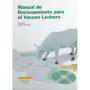 Manual de racionamiento para el vacuno lechero
