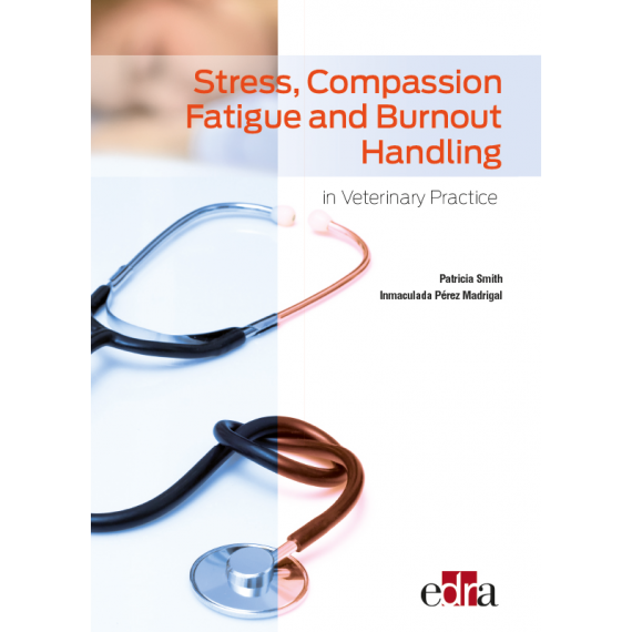 Stress, Compassion Fatigue and Burnout Handling in Veterinary Practice
