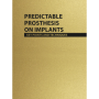 Predictable Prosthesis On Implants, Key points and techniques