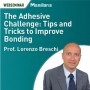 The adhesive challenge: tips&tricks to improve bonding