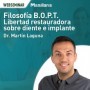 Filosofía B.O.P.T. Libertad restauradora sobre diente e implante