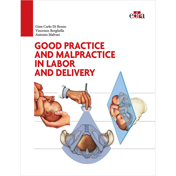 Good practice and malpractice in labor and delivery