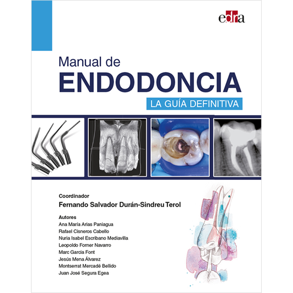 Manual de endodoncia. La guía definitiva
